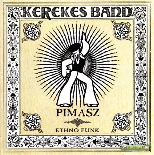 Kerekes Band Pimasz