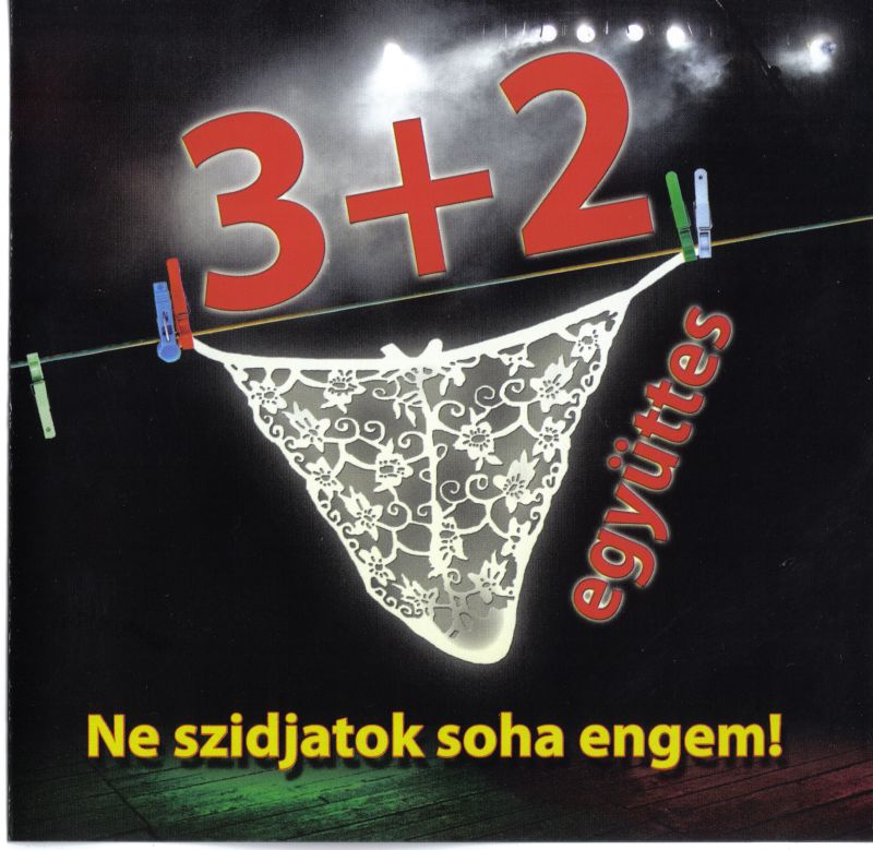 3+2 együttes Ne szidjatok soha engem