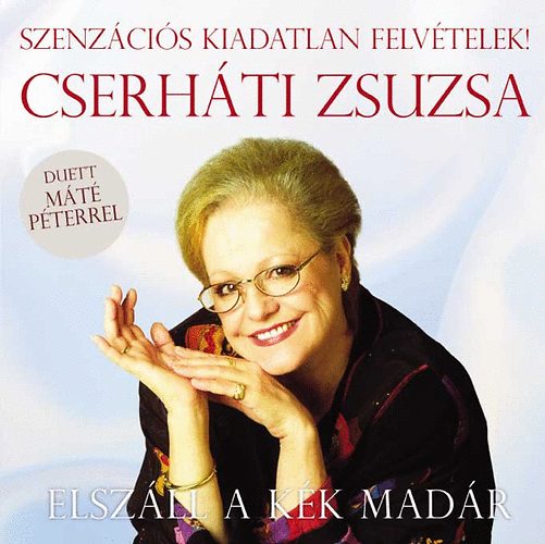 Cserháti Zsuzsa Elszáll a kék madár