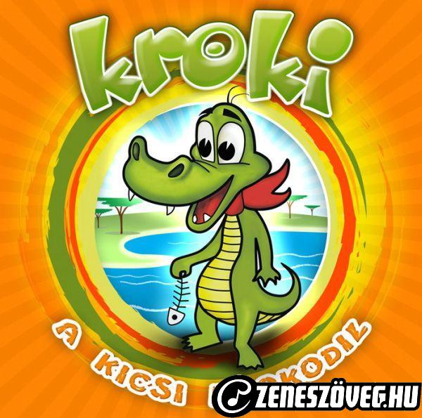 Mesedalok Kroki: Kroki, a kicsi krokodil