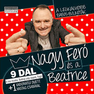 Nagy Feró és a Beatrice A legnagyobb babos-bulinóták