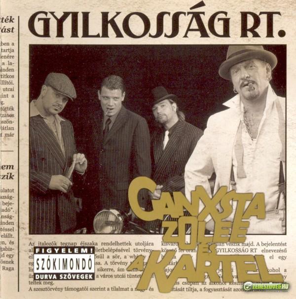 Ganxsta Zolee és a Kartel Gyilkosság Rt.