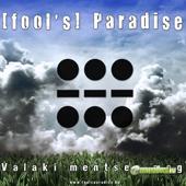 [fool's ] Paradise Valaki mentsen meg