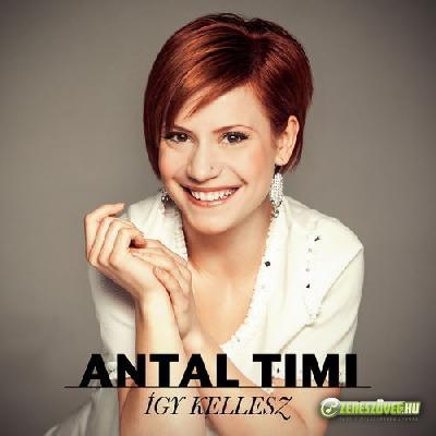 Antal Timi Így kellesz!  (EP)