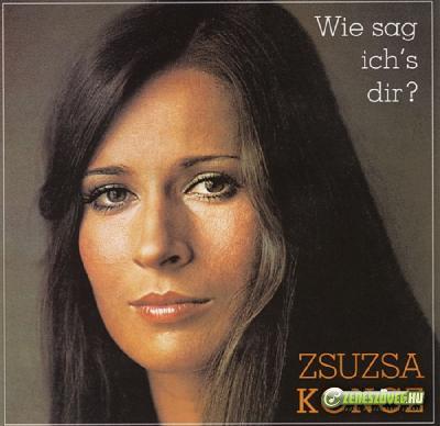 Koncz Zsuzsa Wie Sag ich'dir