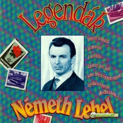 Németh Lehel Legendák ‎– Németh Lehel