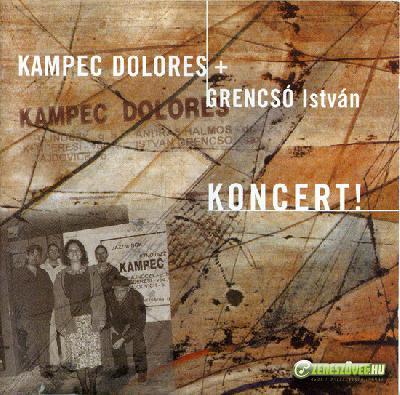 Kampec Dolores Koncert!