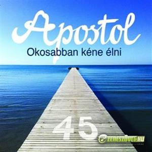 Apostol Okosabban kéne élni (45)