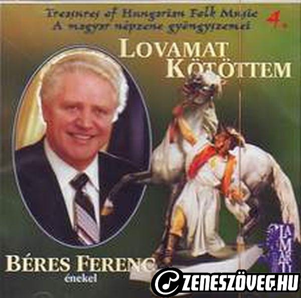 Béres Ferenc Lovamat kötöttem