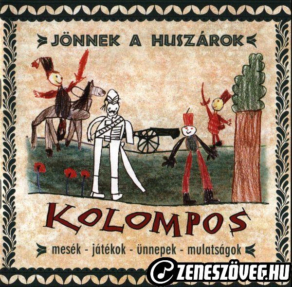 Kolompos Együttes Jönnek a huszárok