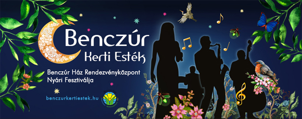 Koncertek és színházi előadások is várják a közönséget a Benczúr Kerti Estéken