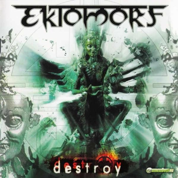 Ektomorf Destroy