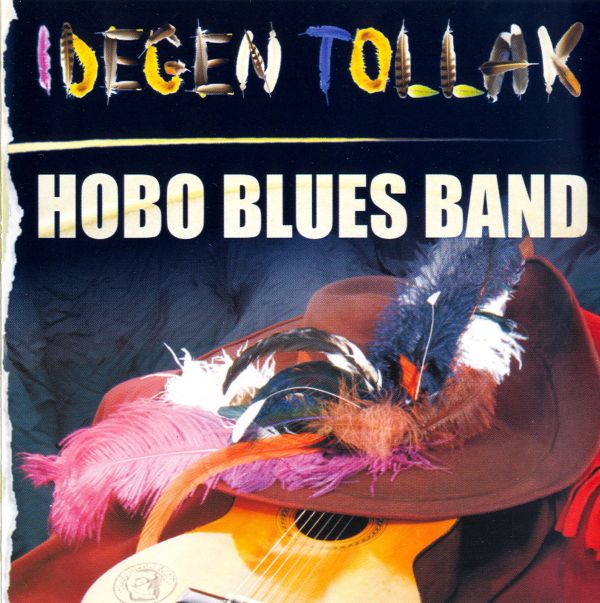 Hobo Blues Band Idegen tollak