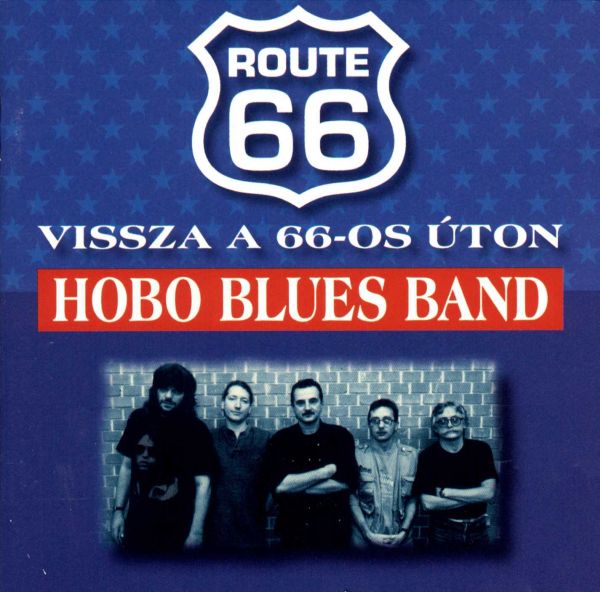 Hobo Blues Band Vissza a 66-os úton