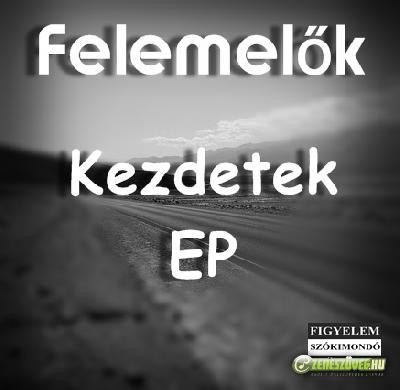 Felemelők Kezdetek EP