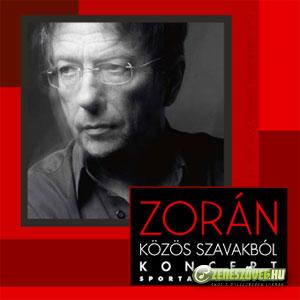 Zorán Közös szavakból koncert – Sportaréna 2007