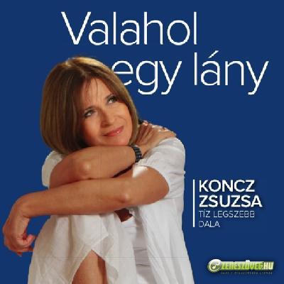 Koncz Zsuzsa Valahol egy lány