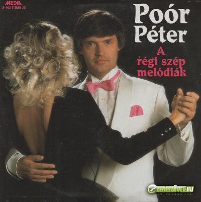Poór Péter A régi szép melódiák