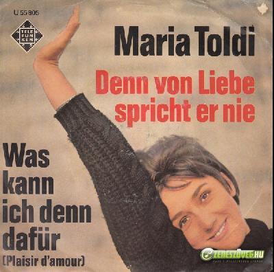 Toldy Mária Denn von Liebe spricht er nie