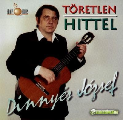 Dinnyés József Töretlen Hittel