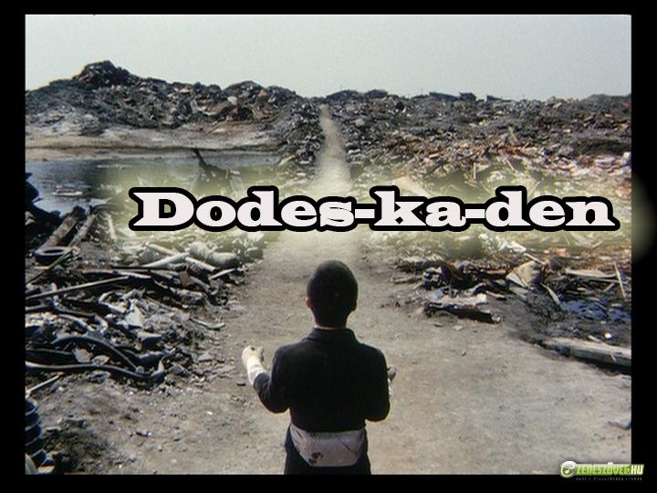 Dodes-ka-den group