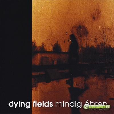 Dying Fields Mindíg ébren