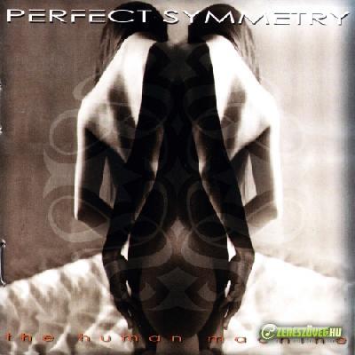 Perfect Symmetry The human machine